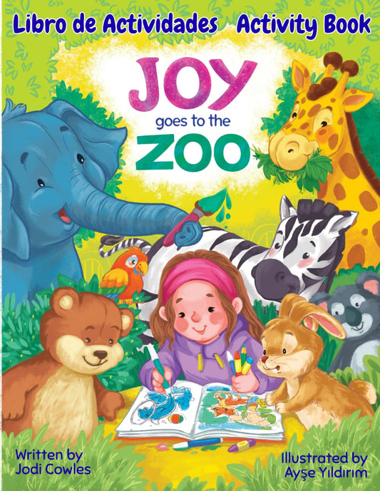 Joy's World: Joy Goes to the Zoo (Español & English): Activity Book | Libro de Actividades